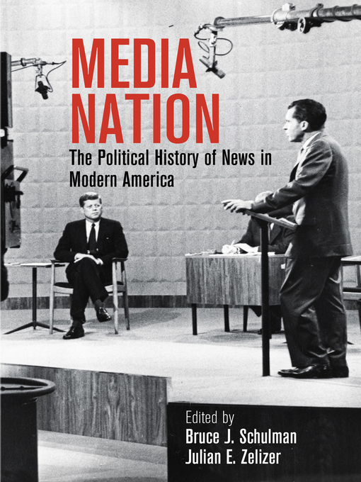 Title details for Media Nation by Bruce J. Schulman - Available